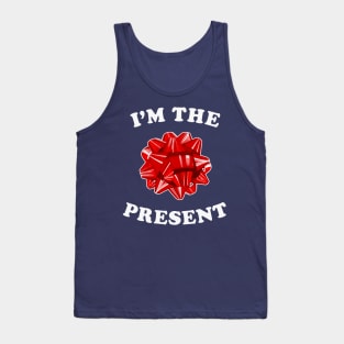 I'm The Present - Funny Christmas Bow Tank Top